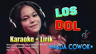 Download Los Dol Karaoke Nada COWOK | Denny Caknan | Versi DJ Kentrung KALIA SISKA ft SKA 86 MP3