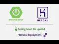 Springboot upload file and deploy to Heroku