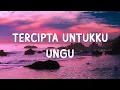 Download Lagu UNGU - Tercipta Untukku - Lirik