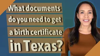 What documents do you need to get a birth certificate in Texas
