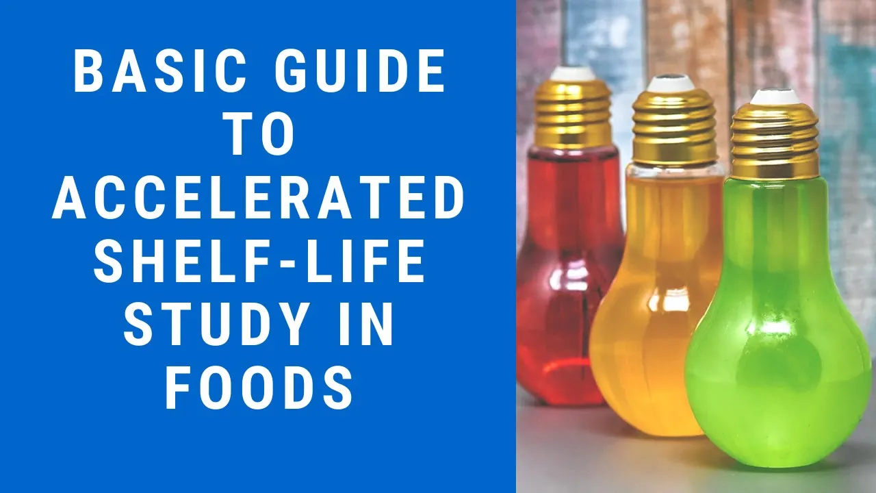 Accelerated Shelf-life study in foods and your guide| Food On Details