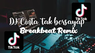 Download DJ Cinta Tak Bersayap Breakbeat Full Terbaru 2022 Viral !!! MP3