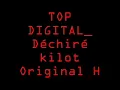 TOP DIGITAL Déchiré kilot