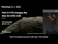 How C 23 changes the way we write code - Timur Doumler