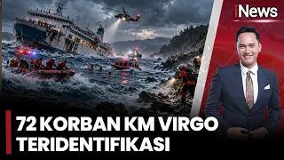 TRAGEDI KM VIRGO! 72 Korban Teridentifikasi, 53 Orang Masih Dicari, Difokuskan di Pesisir | (12/10)