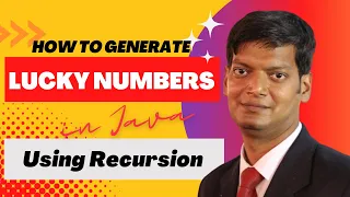 Recursively Finding Lucky Numbers in Java Step-by-Step Tutorial using Recusion