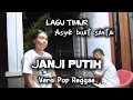 Download Lagu JANJI PUTIH || LAGU TIMUR VIRAL || VERSI REGGAE || COVER ANTI WITAK