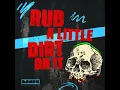 Rub a Little Dirt on It