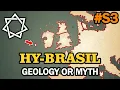 S3 Hy-Brasil - Geology or Myth