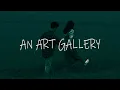 Download Lagu An Art Gallery Could Never Be As Unique As You - MRLD (Speedup Version)