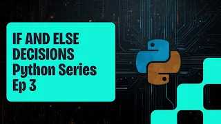 If and Else Decisions Nested Conditions Programming Series Episode 3