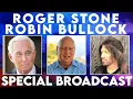 Rumble and Facebook ONLY SPECIAL BROADCAST WITH ROBIN BULLOCK AND ROGER STONE