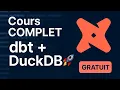 Cours Complet dbt DuckDB Apprenez a creer un pipeline de donnees moderne en SQL