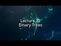 CSE 116 Lecture 31 Binary Trees