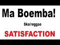 Lagu SATISFACTION by MA BOEMBA! ska/reggae band uit Noord Nederland www.maboemba.nl