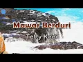 Download Lagu Mawar Berduri - Tetty Kadi (lirik Lagu) | Lagu Indonesia  ~ tertulislah kisah tentang bunga mawar