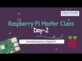 Embedded Systems with Python Programming Day-2 Raspberry Pi Master class