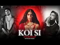 Download Lagu Koi Si X Bohemia X Divine Mashup 2024 | Afsana Khan | Punjabi Drill Mashup | Feel The Music