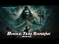 Download Lagu BHOLE TERI SHARAN || KANISHK SHARMA || Ft. LUCKY || OM NAMAH SHIVAYA || BHOLENATH SONG BOLLYWOOD |