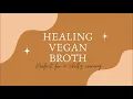 Immune Booster Broth and Drink l VEGAN Recipes