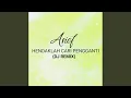 Download Lagu Hendaklah Cari Pengganti (DJ Remix)