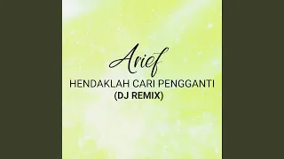 Download Hendaklah Cari Pengganti (DJ Remix) MP3