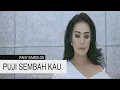 Download Lagu Rany Simbolon - Puji Sembah Kau (Official Music Video)