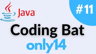only14 - Coding Bat Array-2 Java Solution and Tutorial