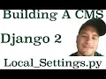 Django 2 Building A CMS How To Create A Local Settings File