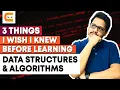 3 Things I Wish I Knew Before Learning Data Structures Algorithms Master DSA Coding Ninjas