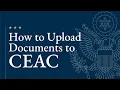 Immigrant Visas to the U S How to upload docs to CEAC Consular Electronic Application Center