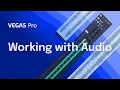 Download Lagu VEGAS Pro – Working with Audio