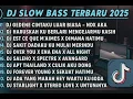 DJ SLOW BASS TERBARU 2025 – DJ Viral TikTok Full Bass Auto Bikin Santai