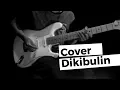 Dikibulin - Anies Fitria (Cover Gitar )