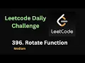 Rotate Function Leetcode - 396