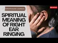 Spiritual Meaning of Right Ear Ringing