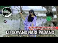 Download Lagu DJ GOYANG NASI PADANG - DJ CAMPURAN FULLBAND OGT VIRAL TIKTOK