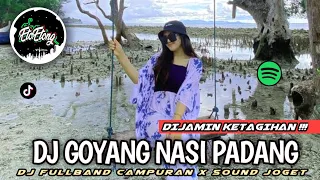 dj goyang nasi padang dj campuran fullband ogt viral tiktok