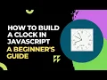 Learn JavaScript Clock Project Step-by-Step Analog Clock Tutorial in Hindi