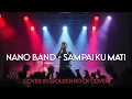 Lagu NANO Band – Sampai Ku Mati 🎸 Rock Version | AI Cover by Golden Rock Cover