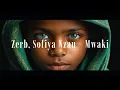 Download Lagu Zerb - Mwaki (ft. Sofiya Nzau) - Long Version (DELUXE MUSIC SELECTION)
