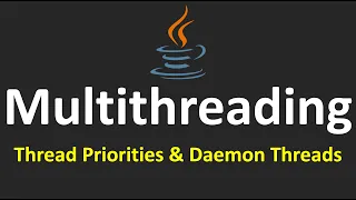 Multithreading in Java - 5 Thread Priorities Daemon Threads