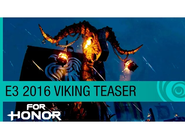 For Honor E3 2016 Teaser Trailer - The Vikings Are Coming
