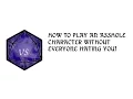5 tips to how to Play an Asshole character in an Tabletop RPG game