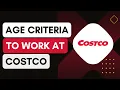 How Old To Work At Costco