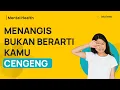 Download Lagu Gak Salah Kok Kalo Lo Mau Nangis! (Menangis Bukan Berarti Lemah)