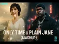 Only Time x Plain Jane (ICONIC Mashup) – Enya x A$AP Ferg x Nicki Minaj