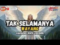 Lagu WAYANG - TAK SELAMANYA || KARAOKE VERSI ROCK || KARAOKE POP INDO