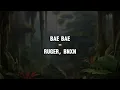 Ruger, Bnxn - Bae Bae | oh bae bae, i'm feeling good bae bae, don't know if you feel it too bae bae