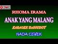Download Lagu KARAOKE DANGDUT ANAK YANG MALANG - RHOMA IRAMA (COVER) NADA CEWEK